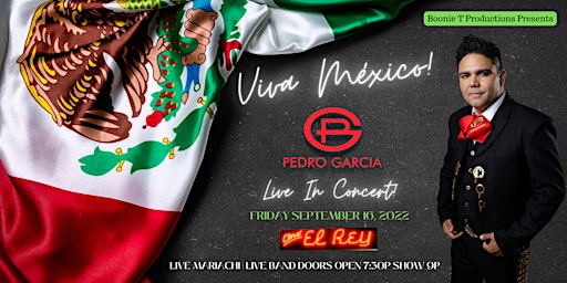 Viva Mexico! Pedro Garcia Live In Concert!