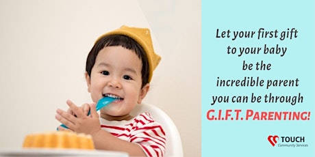 G.I.F.T. Parenting for Babies/Toddlers 6 to 36 Months -  Oct 2022