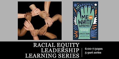 Racial Equity Leadership Learning Series