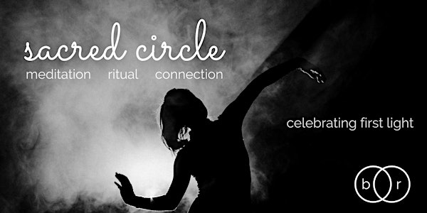Sacred Circle: First Light Celebration with Meditation