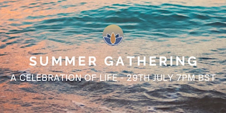 Summer Gathering - A celebration of life! primary image