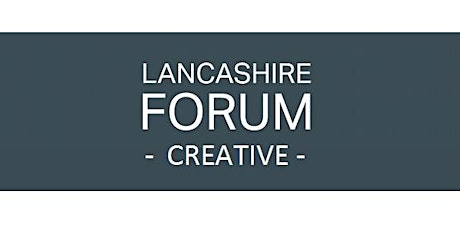 Lancashire Forum Creative – EXTRA : “Be Better at Business”