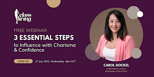 3 Essential Steps To Influence with Charisma & Confidence!