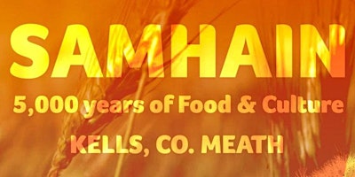 Samhain Festival 2022 - 5,000 Years of Food & Culture