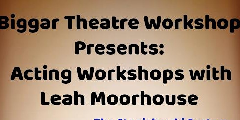 BTW Presents: Acting Workshops with Leah Moorhouse: Shakespeare - Using the