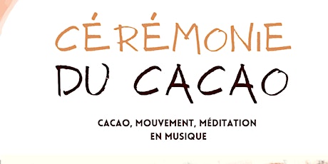 Cérémonie du cacao : Méditation & Mouvements