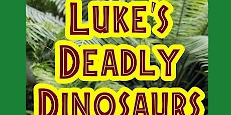 Summer Stars Luke's Deadly Dinosaurs, age 4 to 7