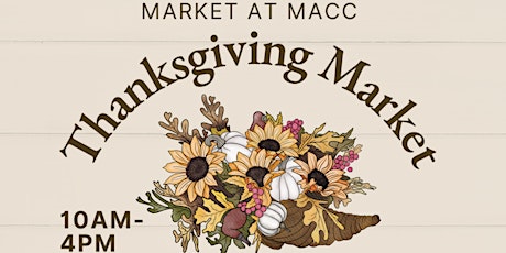 Market At MACC presents:  Thanksgiving Market