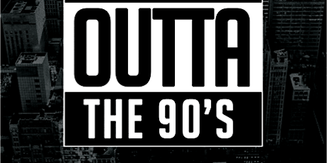 Straight outta the 90's Everything 90's Throwback Party primary image