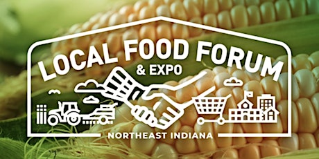 Northeast Indiana Local Food Forum & Expo