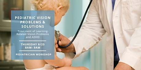 Pediatric Vision Problems & Solutions: Learning-Related & ADHD