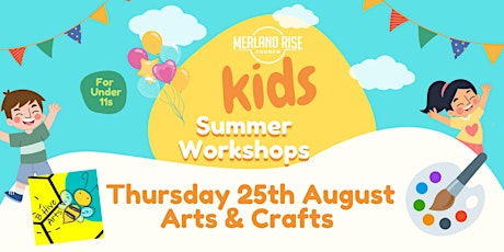 Summer Kids' Workshops - Arts & Crafts