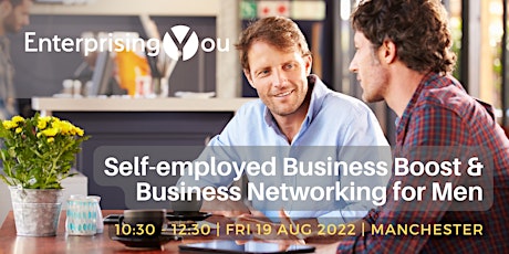Self-employed Business Boost & Business Networking for Men