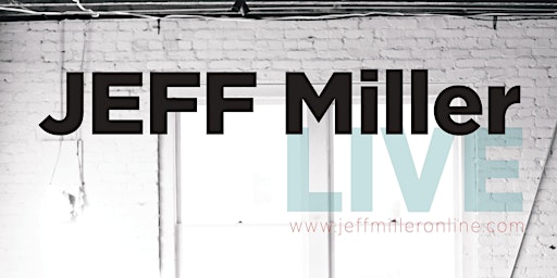 Jeff Miller - LIVE