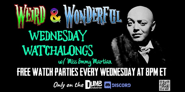 Weird & Wonderful Wednesday Watchalongs! | Free watch parties on Discord