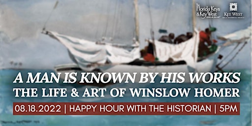 Happy Hour with the Historian: The Life & Art of Winslow Homer