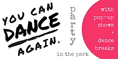 You Can Dance Again: Pop-Up Show + Party primary image