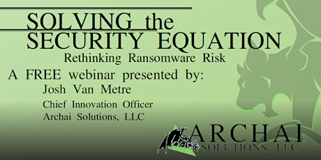 Solving the Security Equation: Rethinking Ransomware Risk