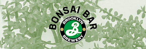 Collection image for Bonsai Bar @ Brooklyn Brewery
