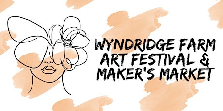 Wyndridge Farm Art Festival & Maker's Market