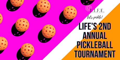 LIFE's 2nd Annual Pickleball Tournament