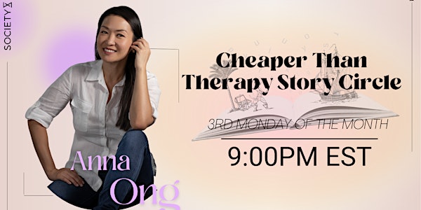 SocietyX :  Cheaper Than Therapy - Story Circle