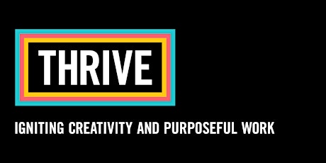 THRIVE: Igniting Creativity and Purposeful Work