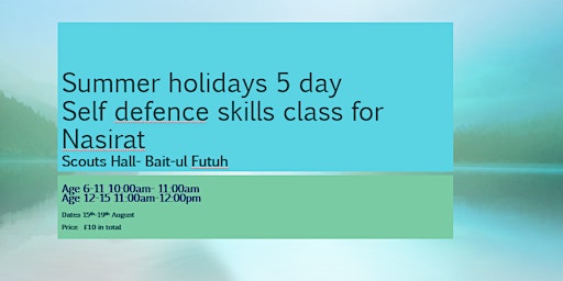 Summer holidays 5 day Self defence skills class for Nasirat