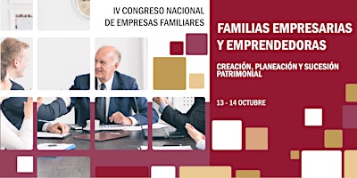 Familias empresarias y emprendedoras: planeación y sucesión patrimonial