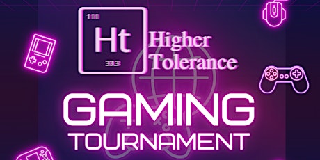 Higher Tolerance Gaming Tournament