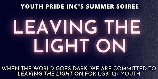 Leaving the Light On: A Youth Pride, Inc. Summer Soiree