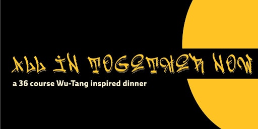 All In Together Now - A 36 course Wu-Tang Clan inspired event.