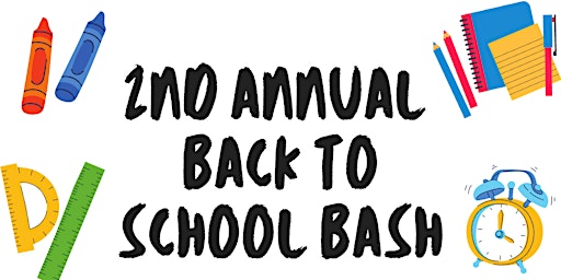 2nd Annual Back To School Bash