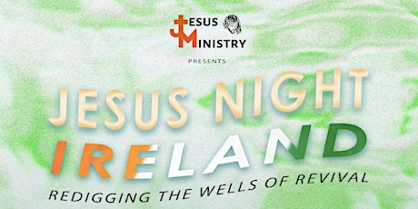 Jesus Night - Redigging the Wells of Revival