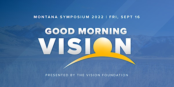 Vision Foundation Montana Symposium 2022