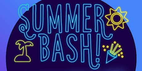 Summer Bash!