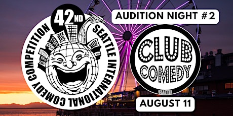 42nd Seattle International Comedy Competition Audition Show #2