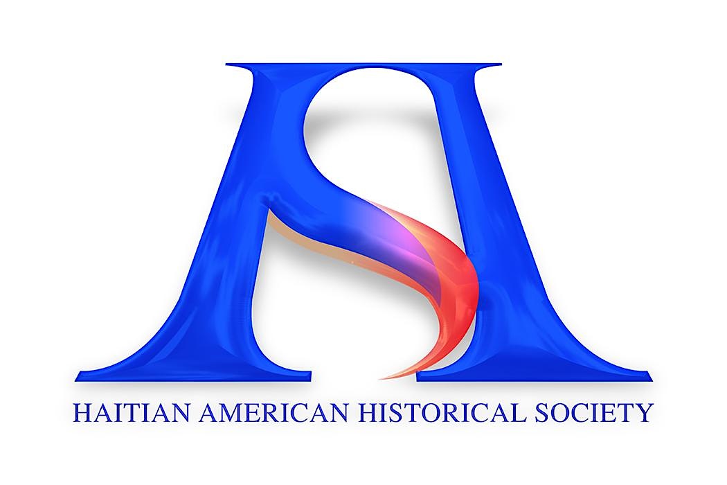 HAITIAN AMERICAN HISTORICAL SOCIETY INC