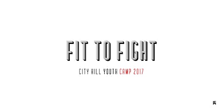 CHY CAMP 2017 "Fit To Fight" primary image