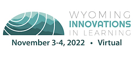 2022 Wyoming Innovations in Learning Conference