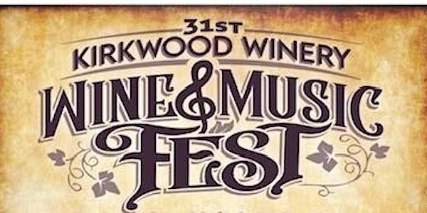 31st KIRKWOOD WINERY WINE& MUSIC FEST