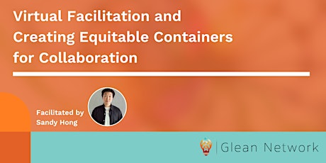 Virtual Facilitation and Creating Equitable Containers for Collaboration