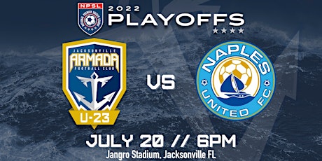 Jacksonville Armada FC vs. Naples United - NPSL South Region Semifinal