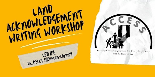 ACCESS: Land Acknowledgment Writing Workshop