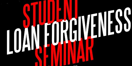 Student Loan Forgiveness Seminar
