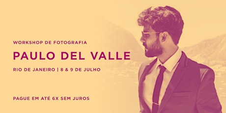 Workshop de Fotografia com @paulodelvalle - Rio de Janeiro primary image