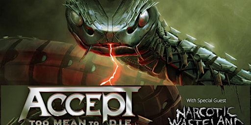 ACCEPT Too Mean To Die Tour with Special Guest Narcotic Wasteland
