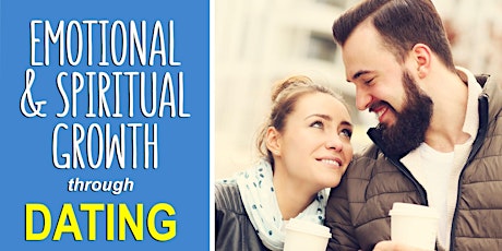 Emotional and Spiritual growth through Dating.