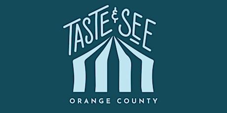 Taste + See | Orange County