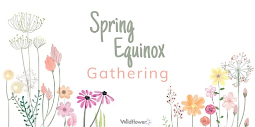 Spring Equinox + Ostara Gathering